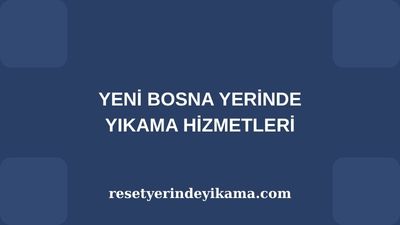 Yenibosna Yerinde Yıkama Hizmetleri